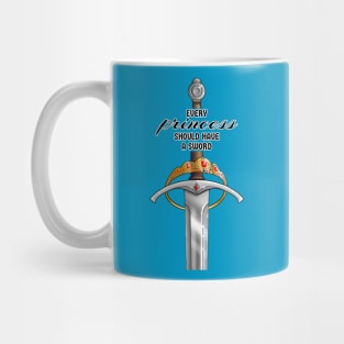 Every Princess should Have a Sword Mug